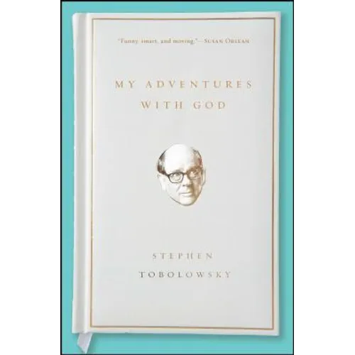 My Adventures with God