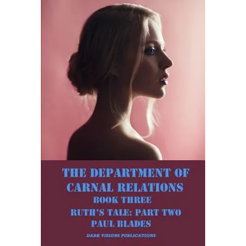 The Department of Carnal Relations- Ruth's Tale Part Two