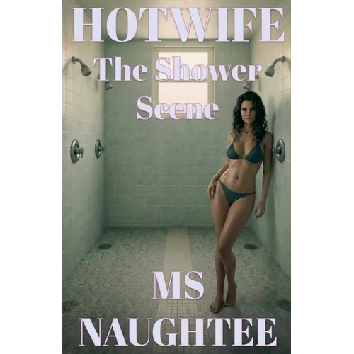 Hotwife: The Shower Scene
