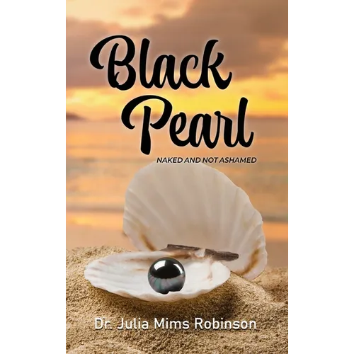 The Black Pearl: Naked and Not Ashamed