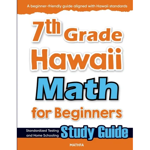 7th Grade Hawaii Math for Beginners: Standardized Testing and Home Schooling Study Guide