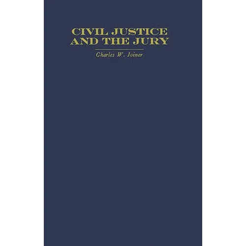 Civil Justice and the Jury