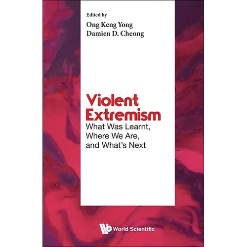 Violent Extremism: What Was Learnt, Where We Are, and What's Next