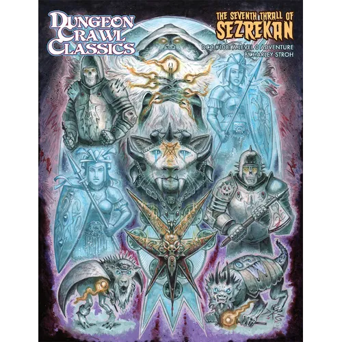 Dungeon Crawl Classics #108: The Seventh Thrall of Sezrekan