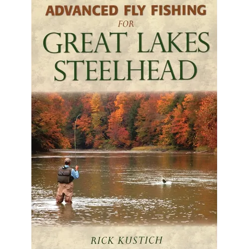 Advanced Fly Fishing for Great Lakes Steelhead