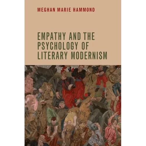 Empathy and the Psychology of Literary Modernism