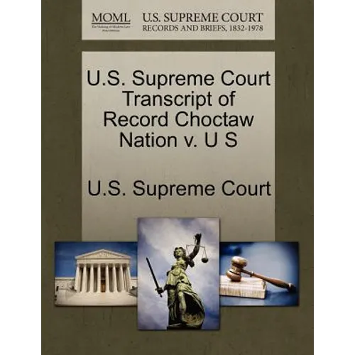 U.S. Supreme Court Transcript of Record Choctaw Nation V. U S