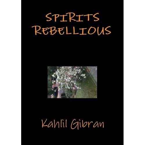 Spirits rebellious