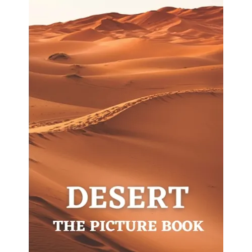 Desert: The Picture Book of Beautiful Desert for Alzheimer's, Dementia & Patients.