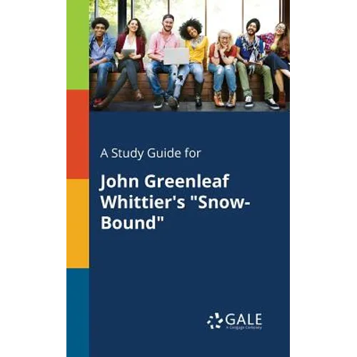 A Study Guide for John Greenleaf Whittier's "Snow-Bound"