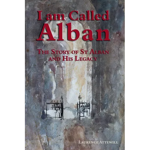 I am called Alban: The story of St Alban and his legacy - Paperback