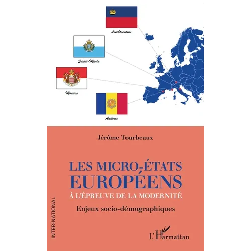 Les micro-Etats européens à l'épreuve de la modernité: Enjeux socio-démographiques