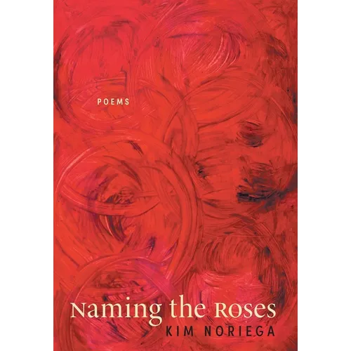 Naming the Roses: Poems