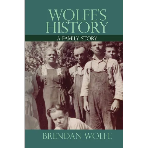 Wolfe's History: A Family Story