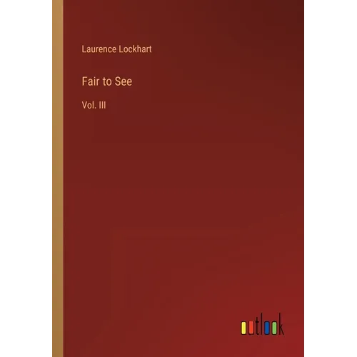 Fair to See: Vol. III