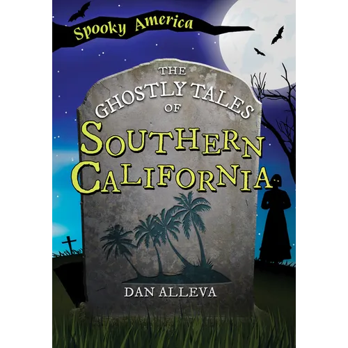 The Ghostly Tales of Southern California