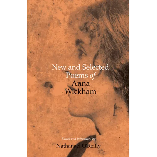 New and Selected Poems of Anna Wickham