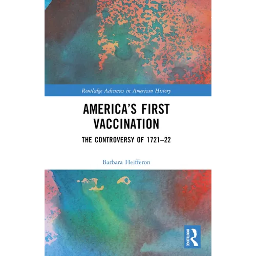 America's First Vaccination: The Controversy of 1721-22