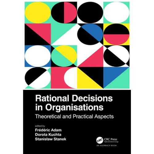 Rational Decisions in Organisations: Theoretical and Practical Aspects