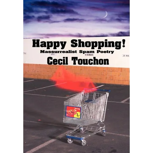 Happy Shopping - Massurrealist Spam Poetry