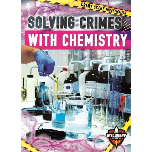 Solving Crimes with Chemistry