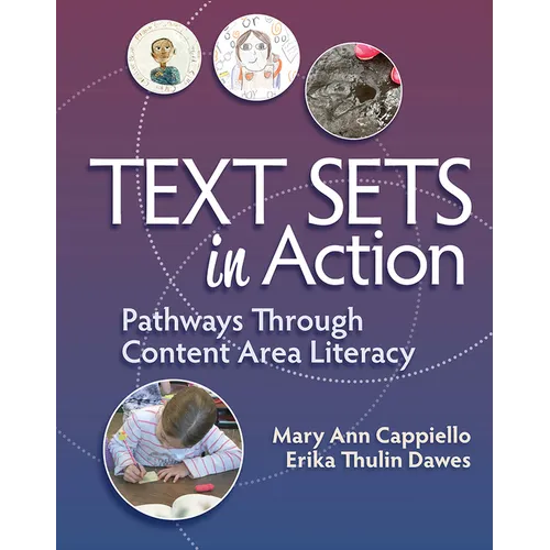 Text Sets in Action: Pathways Through Content Area Literacy