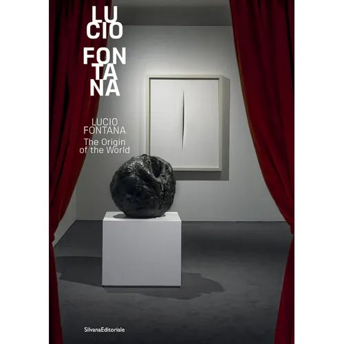 Lucio Fontana: The Origin of the World