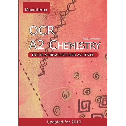 OCR A2 Chemistry: facts and practice for A2 level