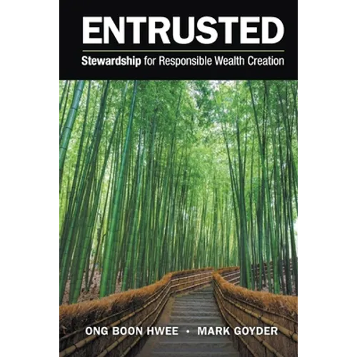 Entrusted: Stewardship for Responsible Wealth Creation