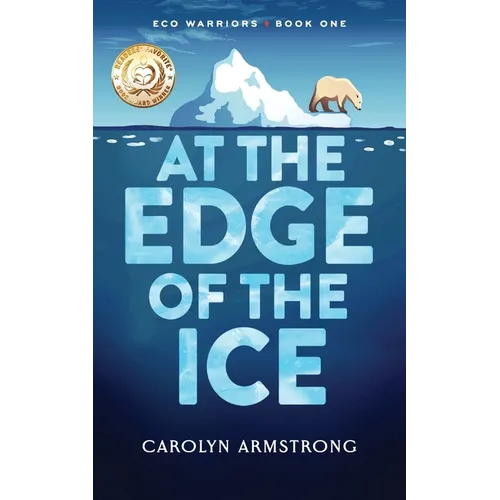 At The Edge Of The Ice: Eco Warriors book 1