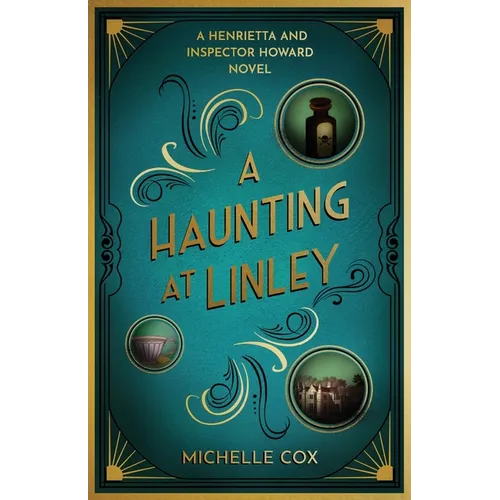 A Haunting at Linley: A Henrietta and Inspector Howard Novel, 7