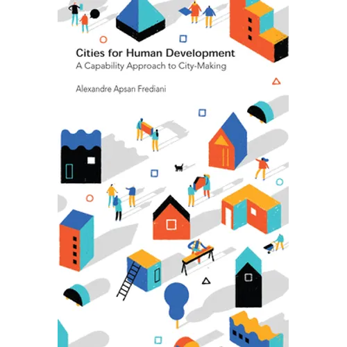 Cities for Human Development: A Capability Approach to City-Making