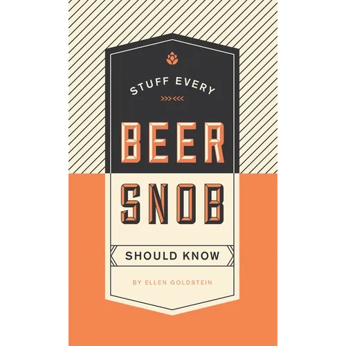 Stuff Every Beer Snob Should Know