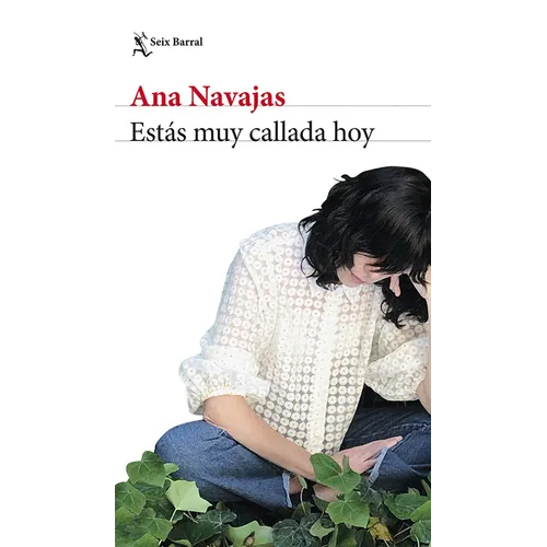 Estás Muy Callada Hoy (Novela) / You're Very Quiet Today (a Novel)