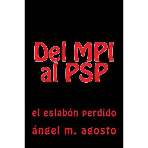 del Mpi Al PSP: El Eslabon Perdido