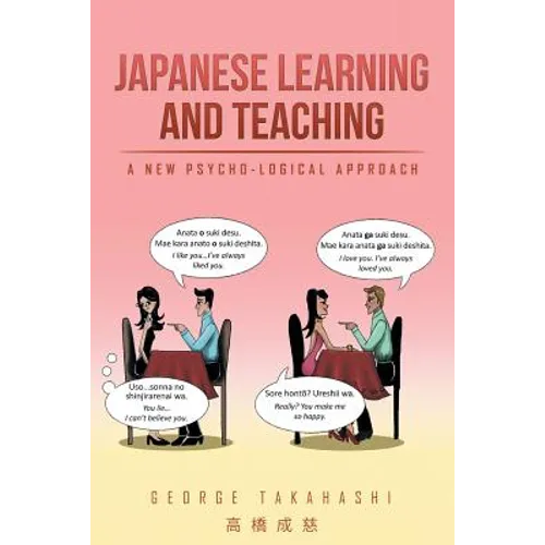 Japanese Learning and Teaching: A New Psycho-Logical Approach