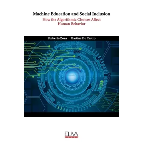 Machine Education and Social Inclusion: How the Algorithmic Choices Affect Human Behavior