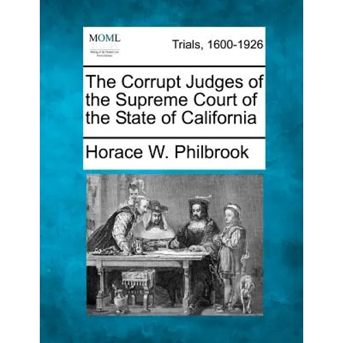 The Corrupt Judges of the Supreme Court of the State of California