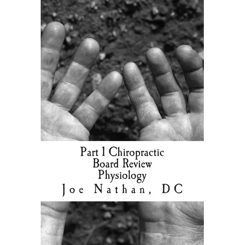 Part 1 Chiropractic Board Review: Physiology