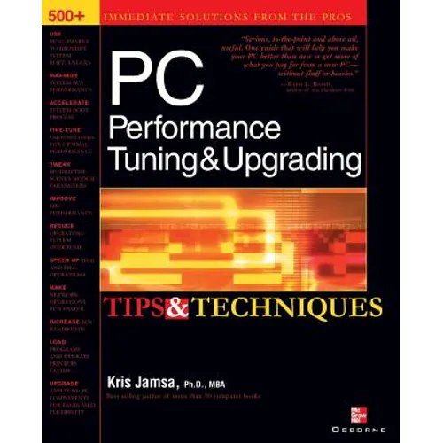 PC Performance Tuning & Upgrading Tips & Techniques