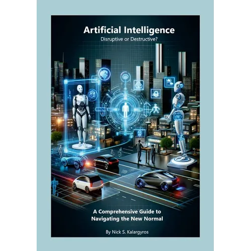 Artificial Intelligence - Disruptive or Destructive?: Navigating the New Normal