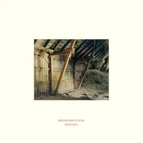 Bernhard Fuchs: Hayloft