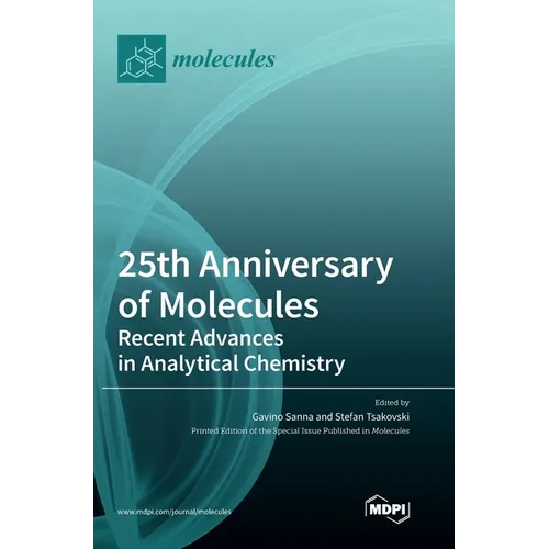 25th Anniversary of Molecules: Recent Advances in Analytical Chemistry