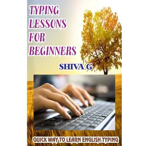 Typing Lessons for Beginners: Quick way to learn English Typing