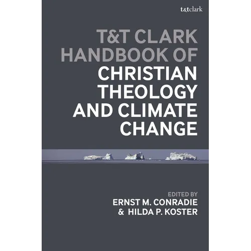 T&t Clark Handbook of Christian Theology and Climate Change