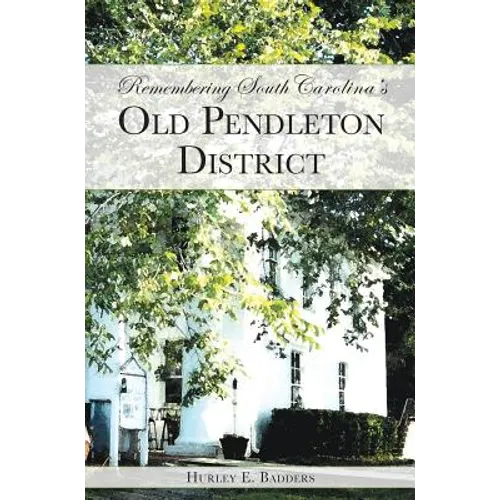 Remembering South Carolina's Old Pendleton District