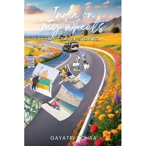 India On My Wheels - My Travel Stories