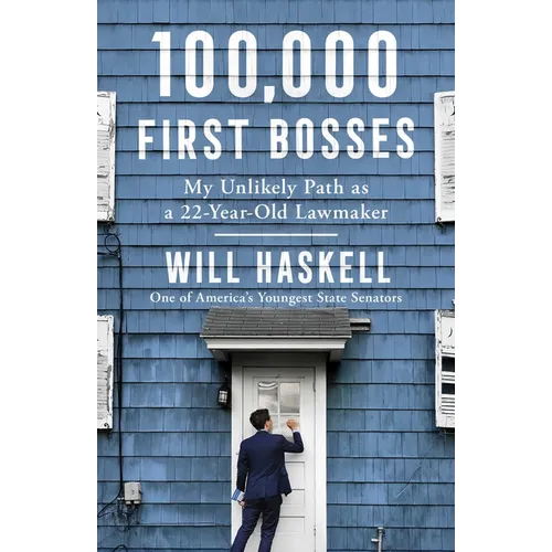 100,000 First Bosses: My Unlikely Path as a 22-Year-Old Lawmaker