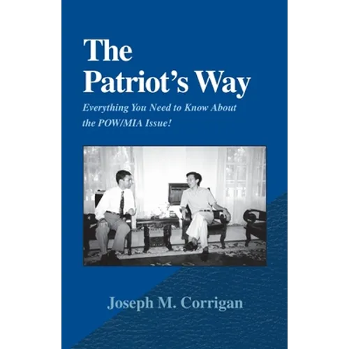 The Patriot's Way: Everything You Need to Know about the POW/MIA Issue!