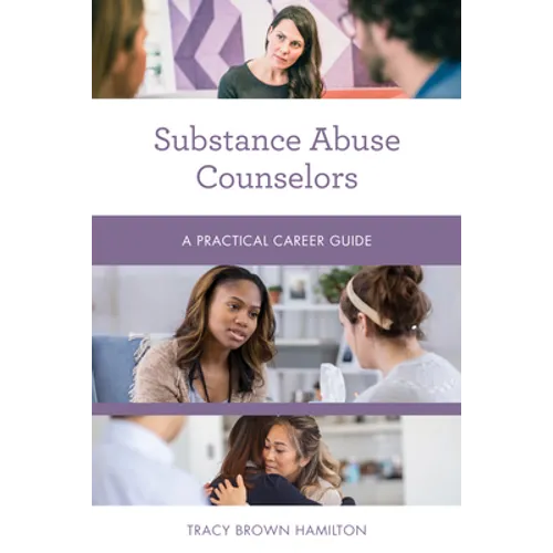 Substance Abuse Counselors: A Practical Career Guide